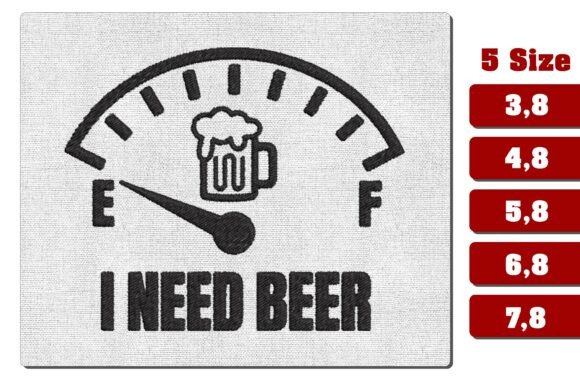 I Need Beer Fuel Gauge Embroidery Design Review